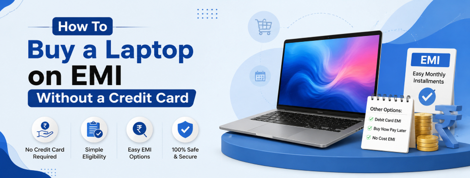 How To Buy A Laptop On EMI Without A Credit Card?